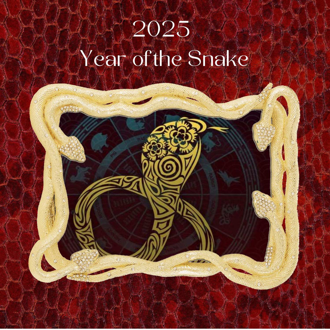  2025 YEAR OF THE SNAKE